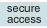 secure access